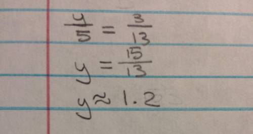 Y/5=3/13 round your answer to the nearest tenth (need answer asap)