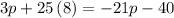 3p+25\left(8\right)=-21p-40