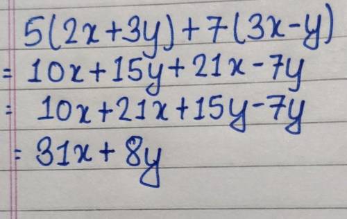 What is 5(2x + 3y) + 7(3x –y) simplified