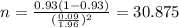 n=\frac{0.93(1-0.93)}{(\frac{0.09}{1.96})^2}=30.875