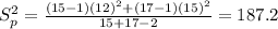 S^2_p =\frac{(15-1)(12)^2 +(17 -1)(15)^2}{15 +17 -2}=187.2