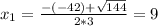 x_{1} = \frac{-(-42) + \sqrt{144}}{2*3} = 9