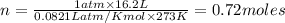 n=\frac{1atm\times 16.2L}{0.0821Latm/K mol\times 273K}=0.72moles