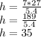 h=\frac{7*27}{5.4} \\h=\frac{189}{5.4}\\ h=35