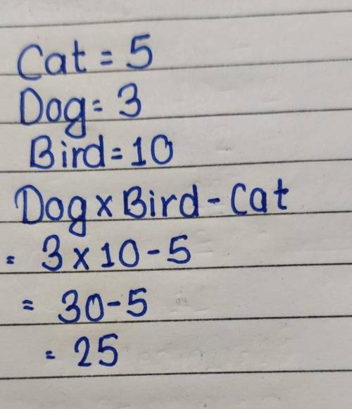 Cat+Cat+Cat=15 Dog+Dog+Dog=9 Bird+Bird+Bird=30 Dog*Bird-Cat= ?  The answer is not 15. What is the va