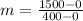 m=\frac{1500-0}{400-0}