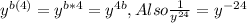 y^{b(4)}=y^{b*4}=y^{4b},Also\frac{1}{y^{24}}=y^{-24}
