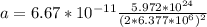 a=6.67*10^{-11}\frac{5.972*10^{24}}{(2*6.377*10^{6})^{2}}