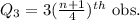Q_3 = 3(\frac{n+1}{4})^{th} \text{ obs.}