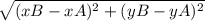 \sqrt{(xB - xA )^2 + (yB - yA)^2}