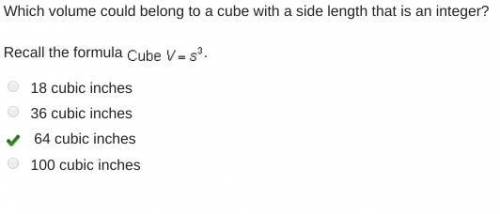The volume of a cube is 64 cubic inches. Which expression represents s, the length of a side of the