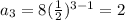 a_3=8(\frac{1}{2})^{3-1}=2