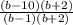 \frac{(b-10)(b+2)}{(b-1)(b+2)}