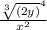 \frac{\sqrt[3]{(2y)}^{4}}{x^2}