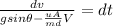 \frac{dv}{gsin \theta - \frac{uA}{md}V} = {dt}
