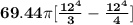 \mathbf{69.44 \pi [ \frac{12^4}{3}-\frac{12^4}{4}]}