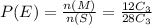 P(E) = \frac{n(M)}{n(S)} = \frac{12 C_{3} }{28 C_{3} }