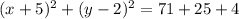 (x+5)^2+(y-2)^2=71+25+4