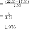 =\frac{(22.30-17.30)}{2.53} \\\\=\frac{5}{2.53} \\\\=1.976