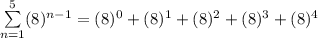 \sum\limits_{n=1}^5(8)^{n-1}=(8)^{0}+(8)^{1}+(8)^{2}+(8)^{3}+(8)^{4}