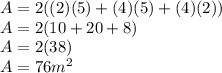 A=2((2)(5)+(4)(5)+(4)(2))\\A=2(10+20+8)\\A=2(38)\\A=76m^2