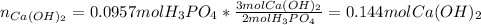 n_{Ca(OH)_2}=0.0957molH_3PO_4*\frac{3molCa(OH)_2}{2molH_3PO_4} =0.144molCa(OH)_2