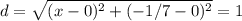 d = \sqrt{(x -0)^2 +(-1/7 -0)^2}=1