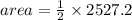 area =  \frac{1}{2}  \times 2527.2