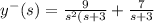 y^{-}(s) = \frac{9}{s^{2} (s+3}+\frac{7}{s+3}