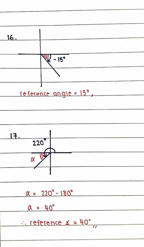 Find the measure of the reference angle for each angle. Part 3 16. Θ= -15° 17. Θ= 220°