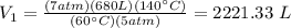 V_1=\frac{(7atm)(680L)(140\°C)}{(60\°C)(5atm)}=2221.33\ L