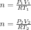 n=\frac{P_1V_1}{RT_1}\\\\n=\frac{P_2V_2}{RT_2}