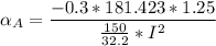 \alpha _A = \dfrac{-0.3*181.423*1.25}{\frac{150}{32.2}*I^2}