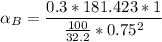 \alpha_B = \dfrac{0.3*181.423*1}{\frac{100}{32.2}*0.75^2}