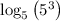 \log _5\left(5^3\right)