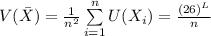 V(\bar X) = \frac{1}{n^2} \sum \limits ^n_{i=1} U(X_i) = \frac{(26)^L}{n}