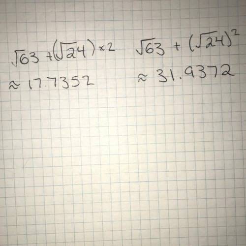 If x =√63 and y = √24, what is the approximate value of x + y2?