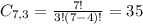 C_{7,3} = \frac{7!}{3!(7-4)!} = 35