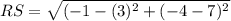 RS =  \sqrt{(-1- (3 )^{2} + (-4 -7 )^{2}  }