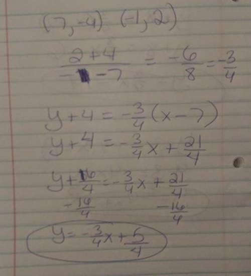 Write the equation of the line that passes through (7,-4) and (-1,2) in slope-intercept form.