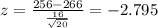z=\frac{256-266}{\frac{16}{\sqrt{20}}}=-2.795