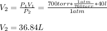V_2=\frac{P_1V_1}{P_2}=\frac{700torr*\frac{1atm}{760torr}*40l }{1atm}\\  \\V_2=36.84L