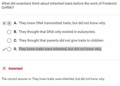 1 1.1.2 Quiz: Organization of DNA

Question 3 of 102 PointsWhat did scientists think about inherited