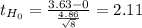 t_{H_0}= \frac{3.63-0}{\frac{4.86}{\sqrt{8} } } = 2.11