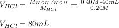 V_{HCl}=\frac{M_{KOH}V_{KOH}}{M_{HCl}} =\frac{0.40M*40mL}{0.20M} \\\\V_{HCl}=80mL