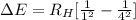 \Delta  E=  R_H [\frac{1}{1^2} -\frac{1}{4^2}  ]