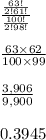 \frac{\frac{63!}{2! 61!} }{\frac{100!}{2! 98! } } \\\\\frac{63\times 62}{100 \times 99} \\\\\frac{3,906}{9,900} \\\\0.3945