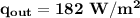 \mathbf{q_{out} =182 \ W/m^2}