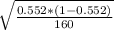 \sqrt{\frac{0.552 *(1-0.552)}{160} } \\