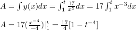 A=\int y(x)dx=\int_1^t\frac{17}{x^3}dx=17\int_1^tx^{-3}dx\\\\A=17(\frac{x^{-4}}{-4})|_1^t=\frac{17}{4}[1-t^{-4}]